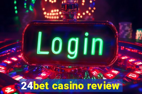 24bet casino review